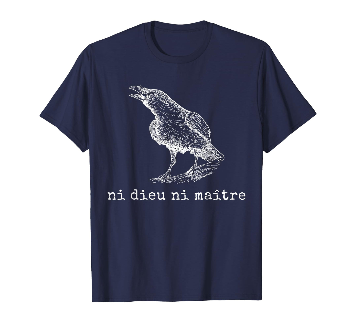 Ni Dieu Ni Maître Anti Trump Statement Retro Crow Bird T-Shirt