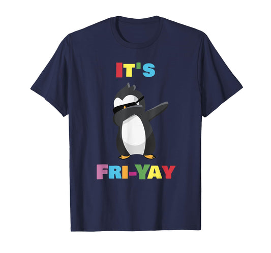 It's Fri-Yay Dabbing Penguin Friday Weekend Teacher, Student T-Shirt