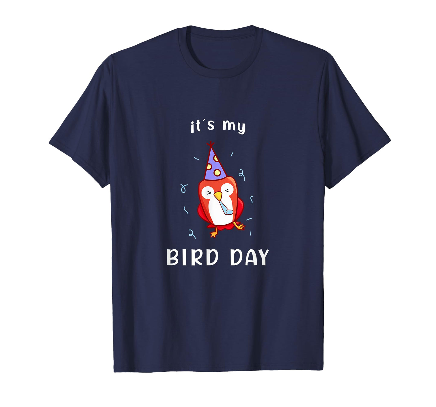 It's My Bird-Day Funny Birthday T-Shirt