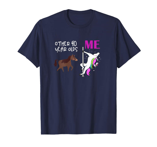 Other 40 Year Olds Unicorn 40th Birthday Design T-Shirt