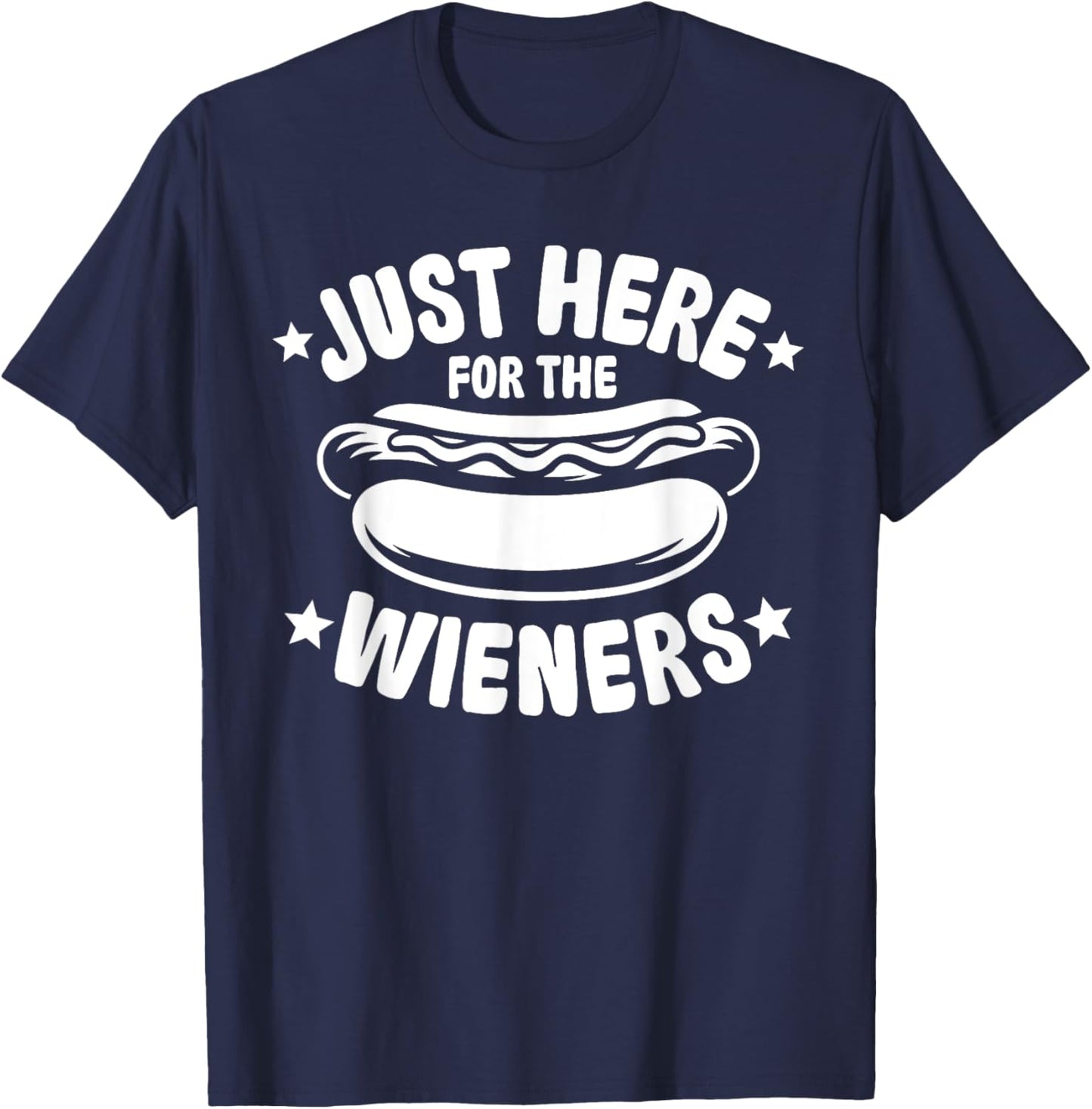 Just Here for the Wieners Patriot 4th of July 4th Hot Dog T-Shirt