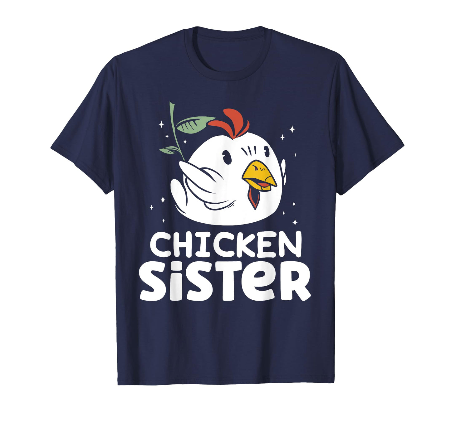 Chicken Sister Poultry Keeper Chickens Rooster Chicken T-Shirt