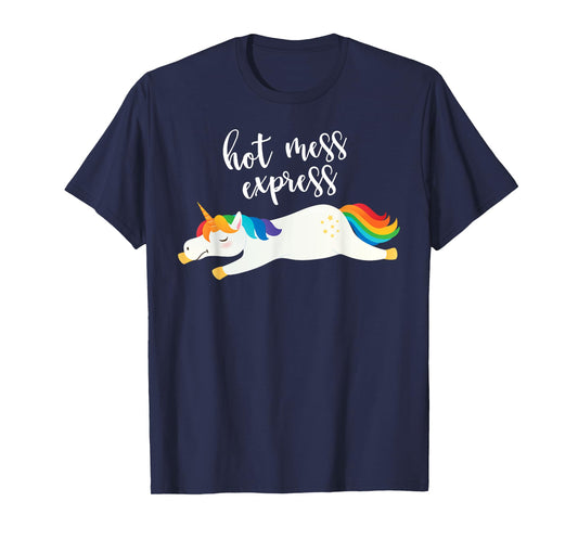 Hot Mess Express Funny Magical Unicorn T-Shirt