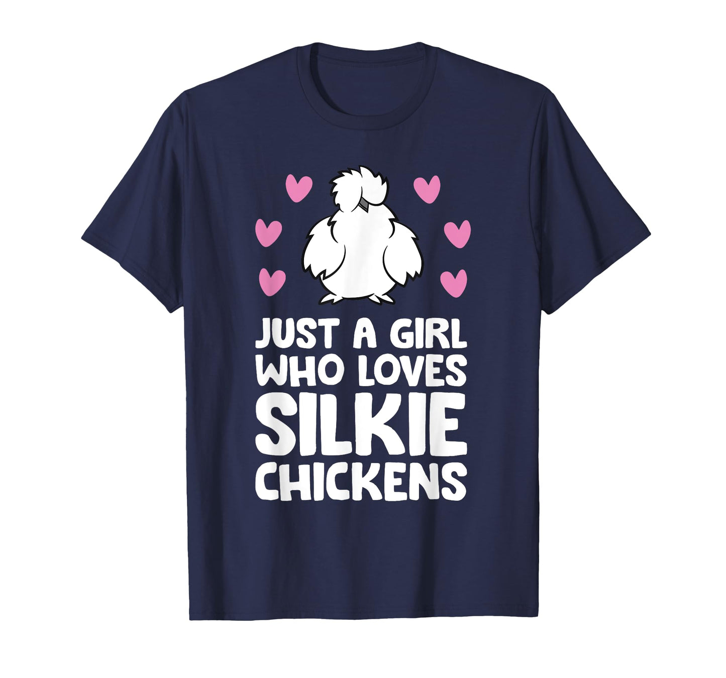 Just A Girl Who Loves Silkie Chickens T-Shirt