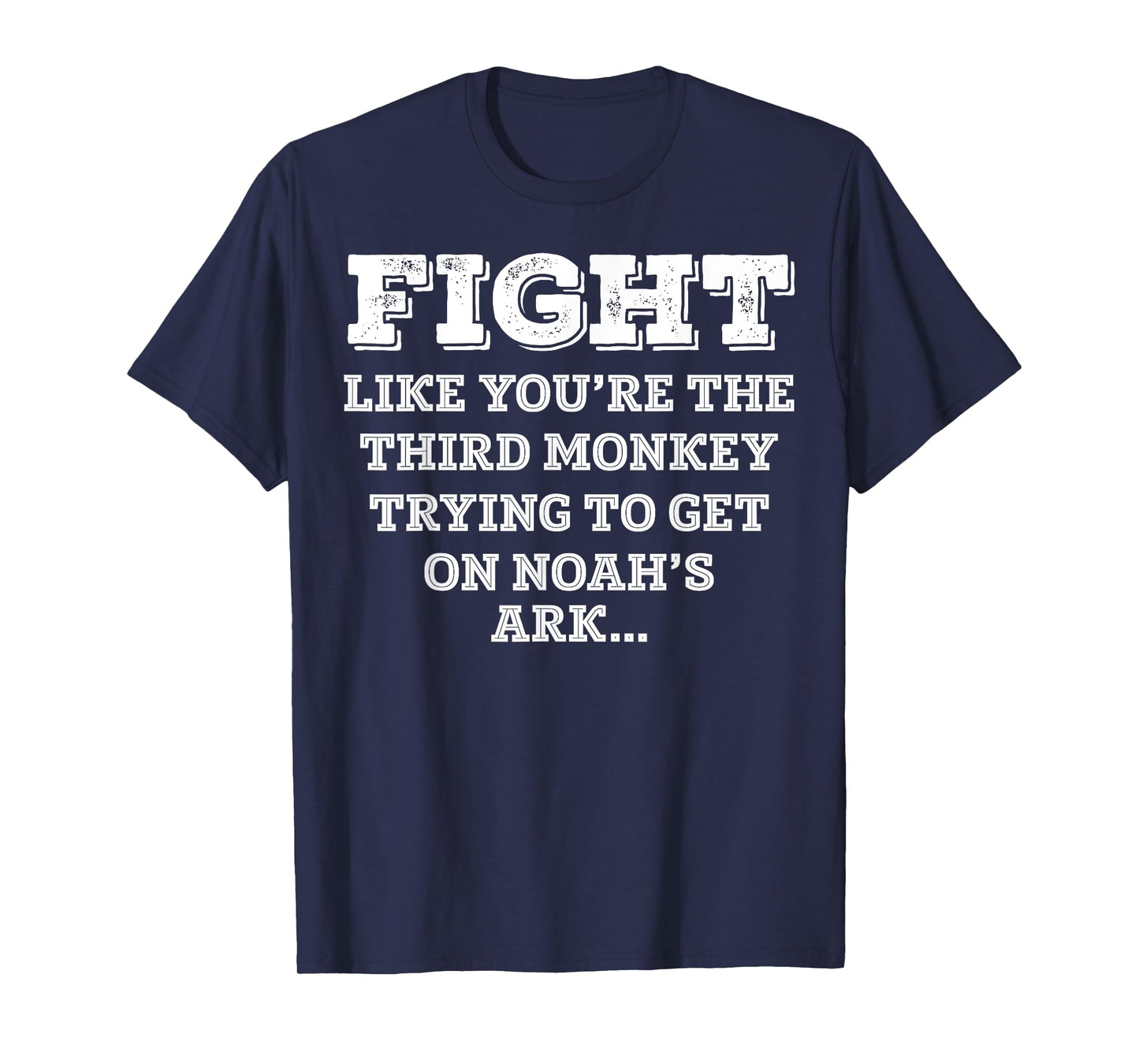 Funny Monkey shirt Fight like you're the third monkey T-Shirt