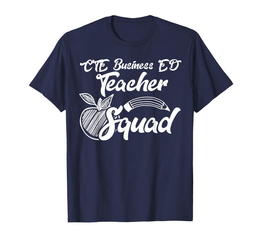 CTE Business ED Teacher Squad Career Team Gifts T-Shirt