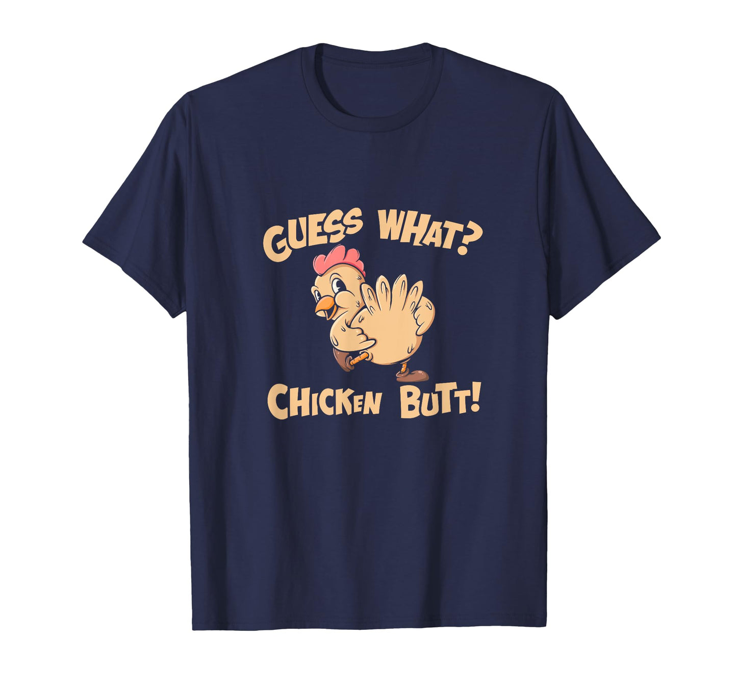 Guess What Chicken Butt Shirt Retro Funny Chicken Apparel T-Shirt