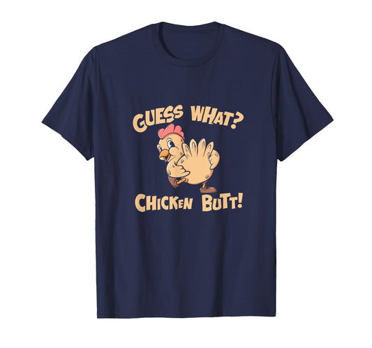 Guess What Chicken Butt Shirt Retro Funny Chicken Apparel T-Shirt