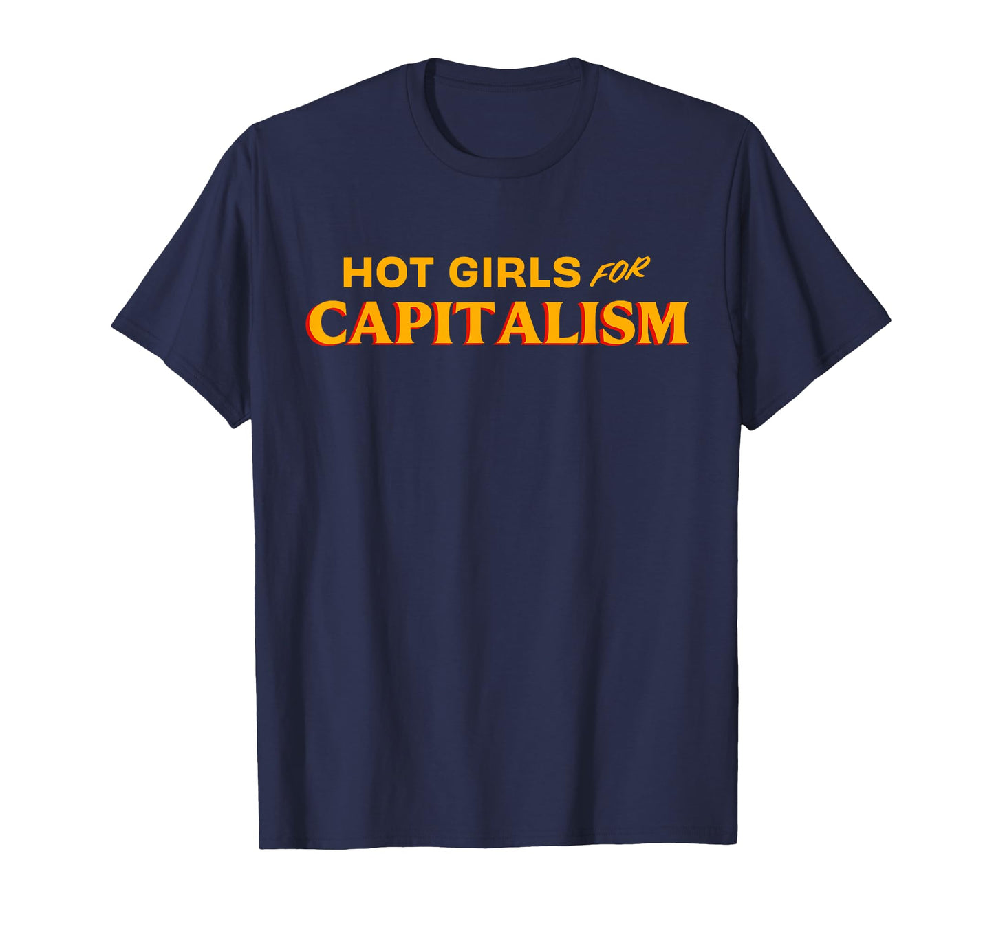 Hot Girls for Capitalism T-Shirt