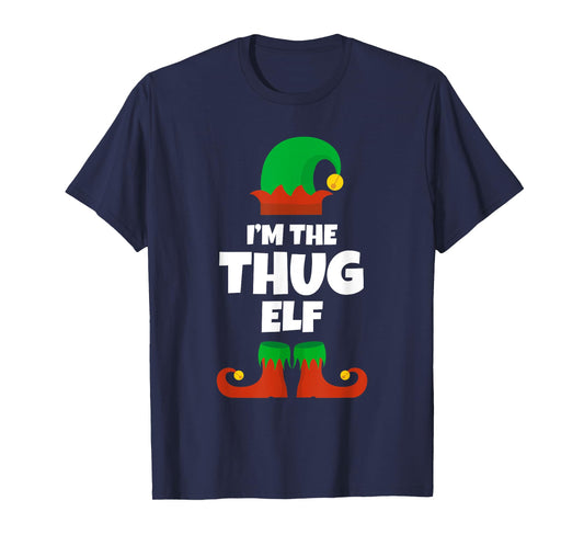 I'm The Thug Elf Family Pajama Christmas Funny T-Shirt