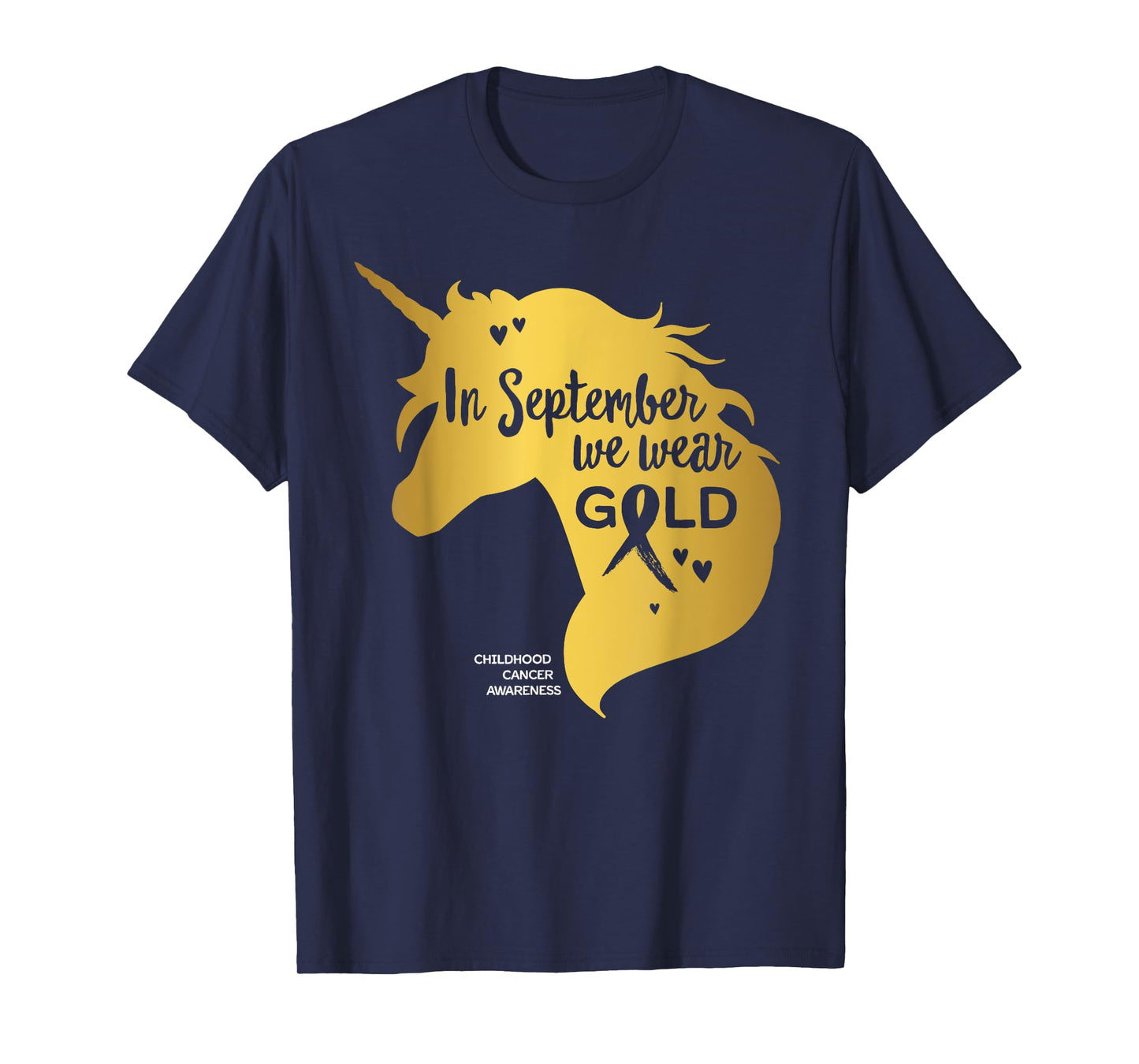Childhood Cancer Awareness Shirts In September We Wear Gold T-Shirt