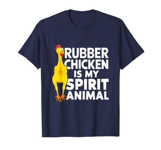 Rubber Chicken Is My Spirit Animal Funny T-Shirt