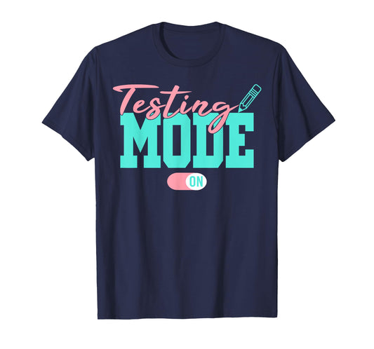 Testing Mode On Last Day Of School Test Day Teacher Student T-Shirt
