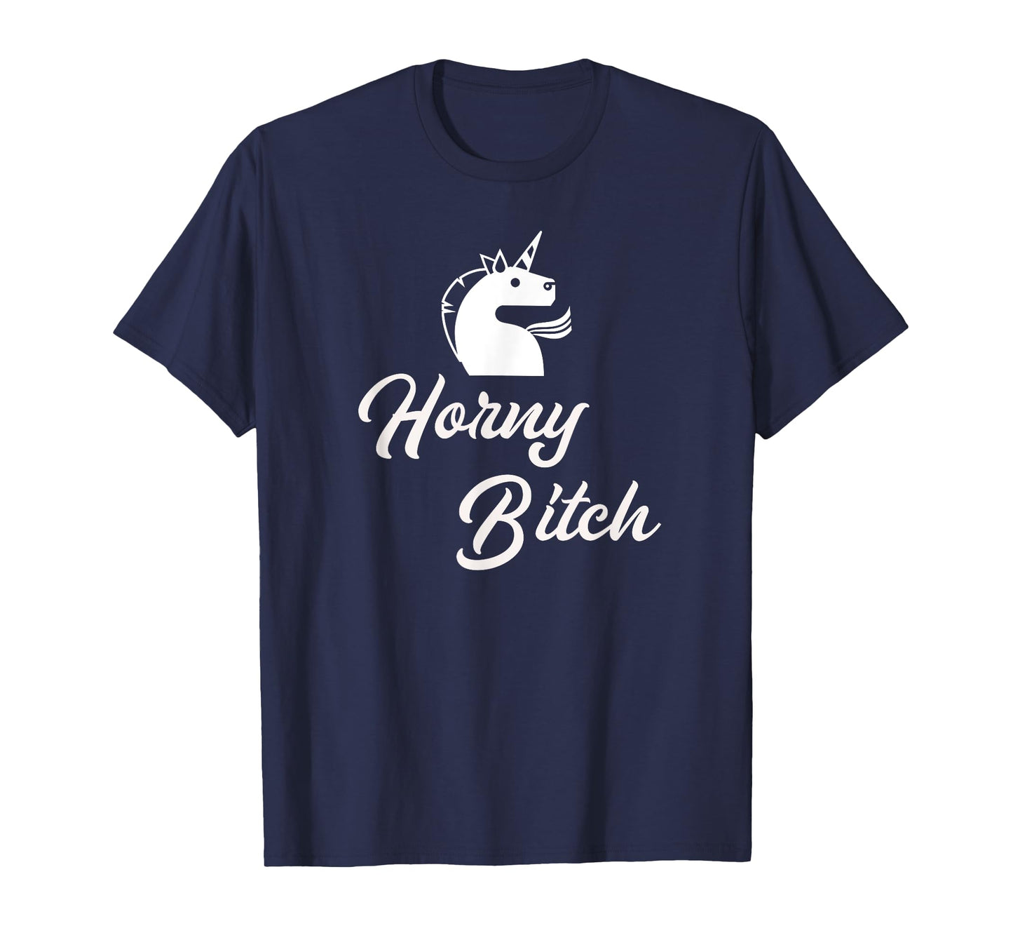 Adult Unicorn Shirt Sexy Gifts for Women Horny Bitch T-Shirt