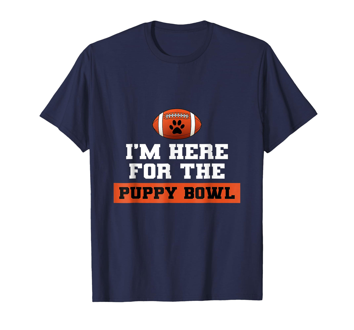 I'm Here For The Puppy Bowl Funny Dog T-Shirt