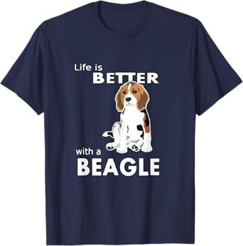 Life is better with a beagle T-shirt for beagle lovers T-Shirt