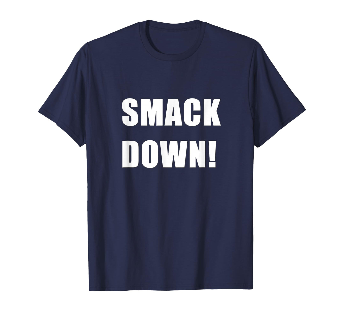 SMACK DOWN T-Shirt