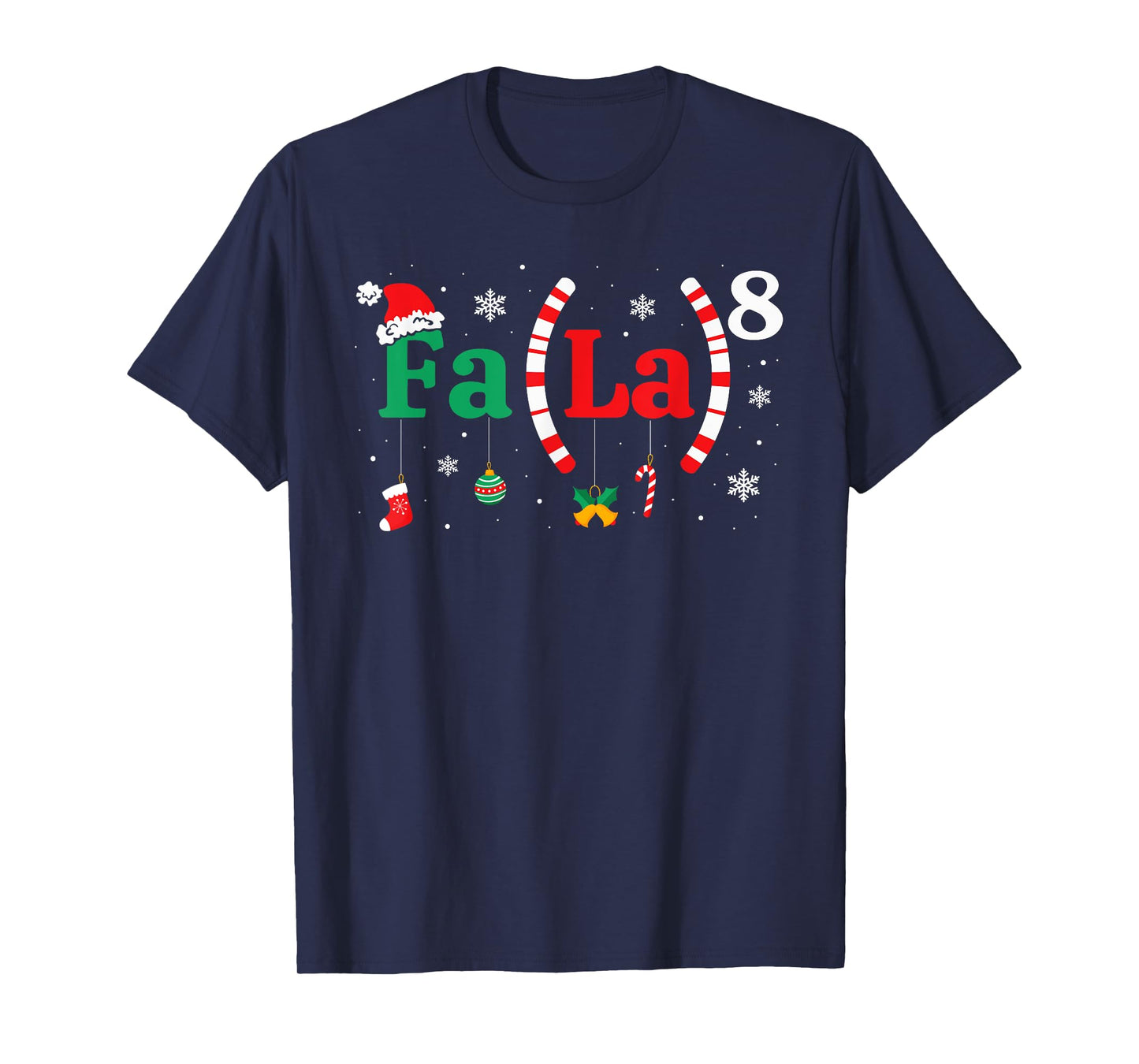 FA (LA)8 Funny Christmas Santa Fa La Math Teacher Student T-Shirt