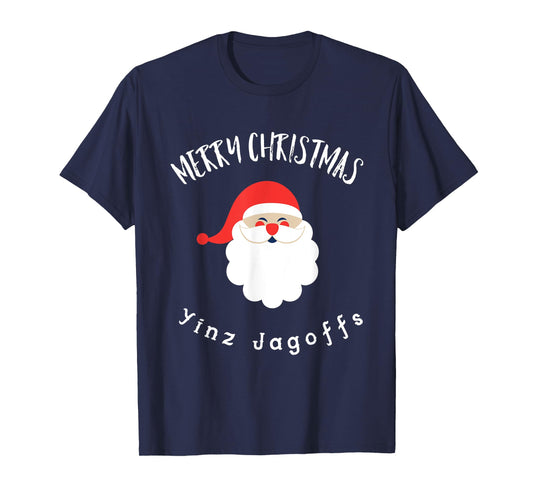 Merry Christmas Yinz Jagoffs Pittsburgh, Pittsburghese T-Shirt