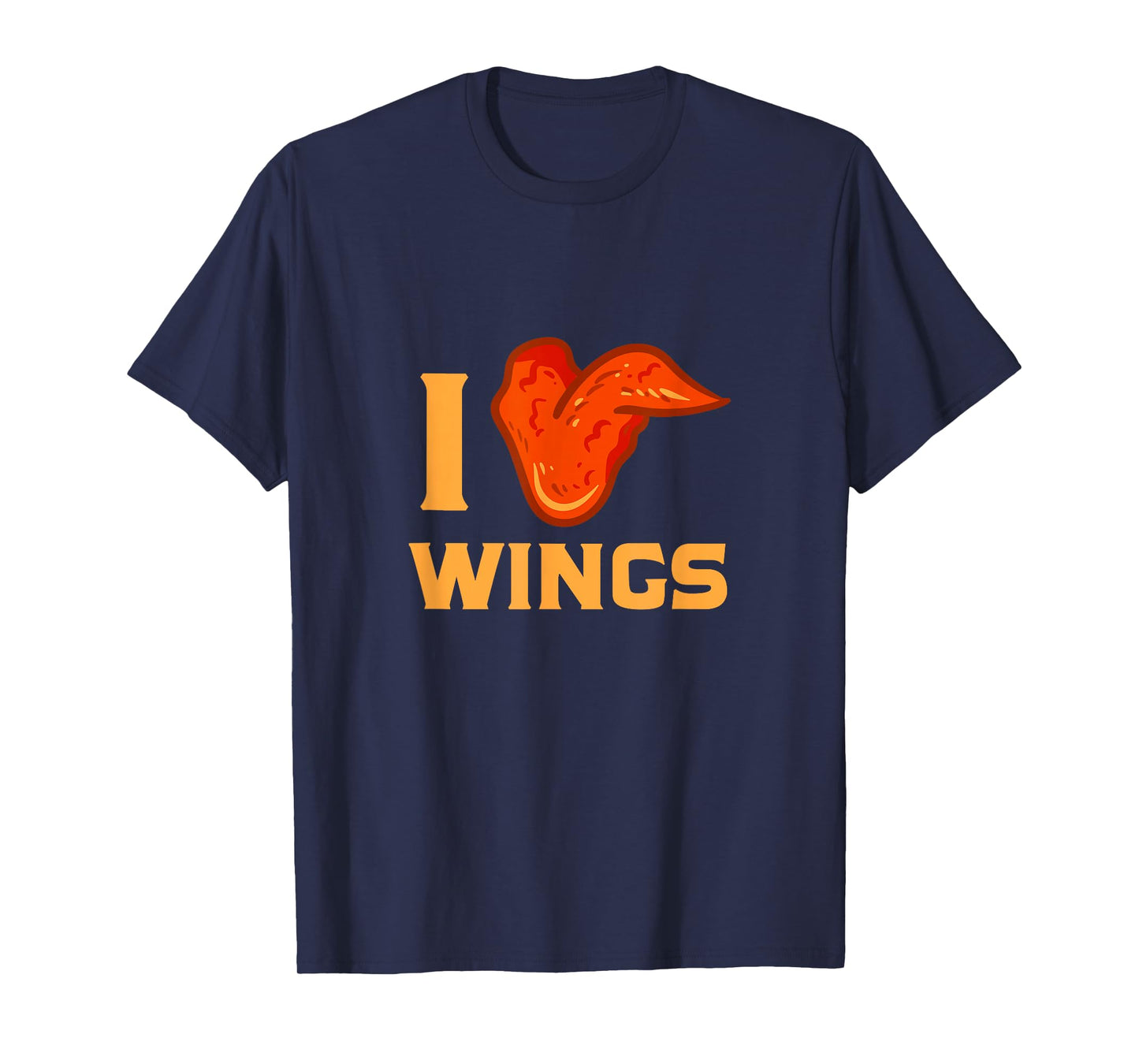 I Love Wings Chicken Wing Food Lovers T-Shirt
