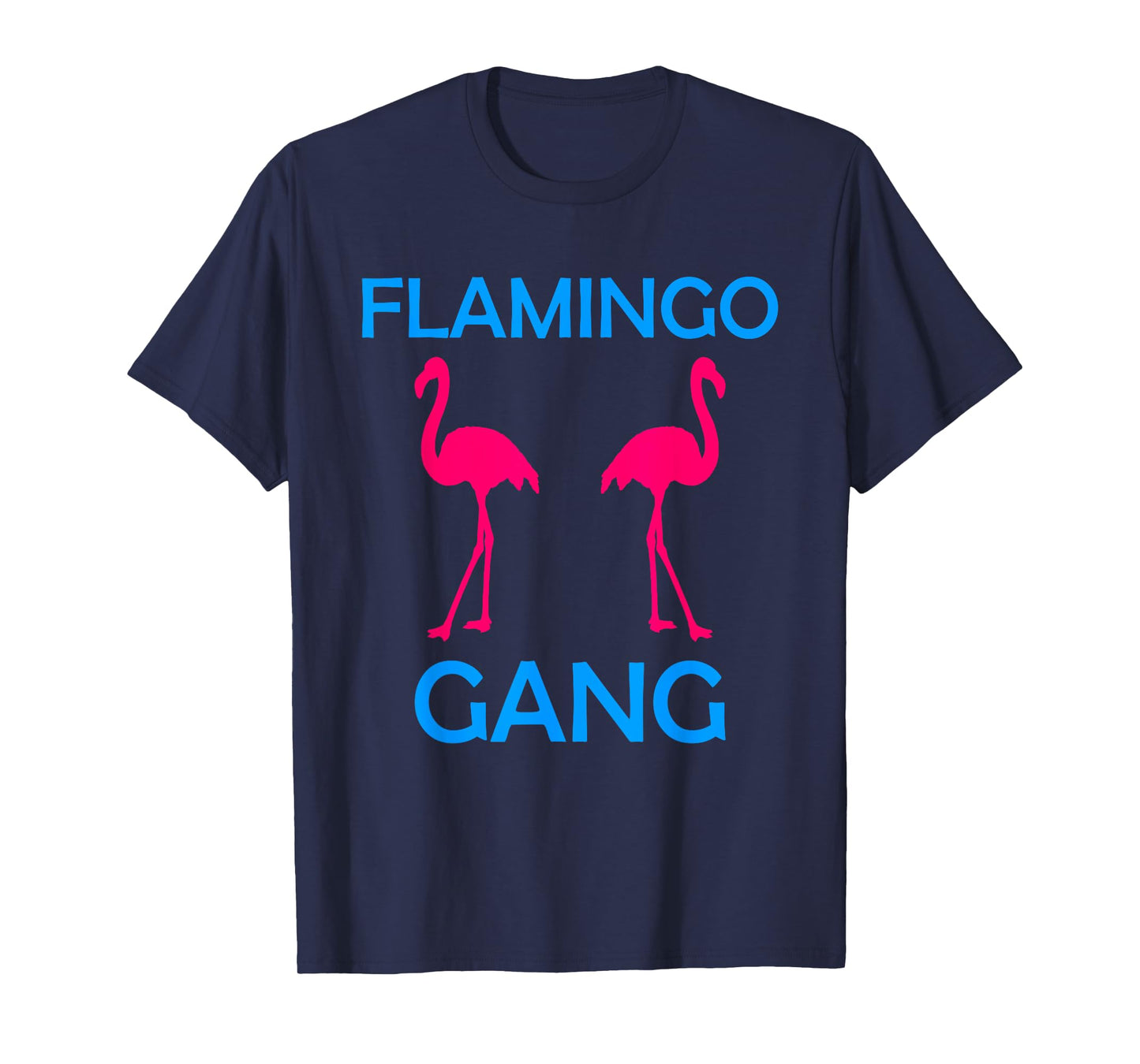 Funny Adult Humor Flamingo Gang Gag Design Men Women T-Shirt