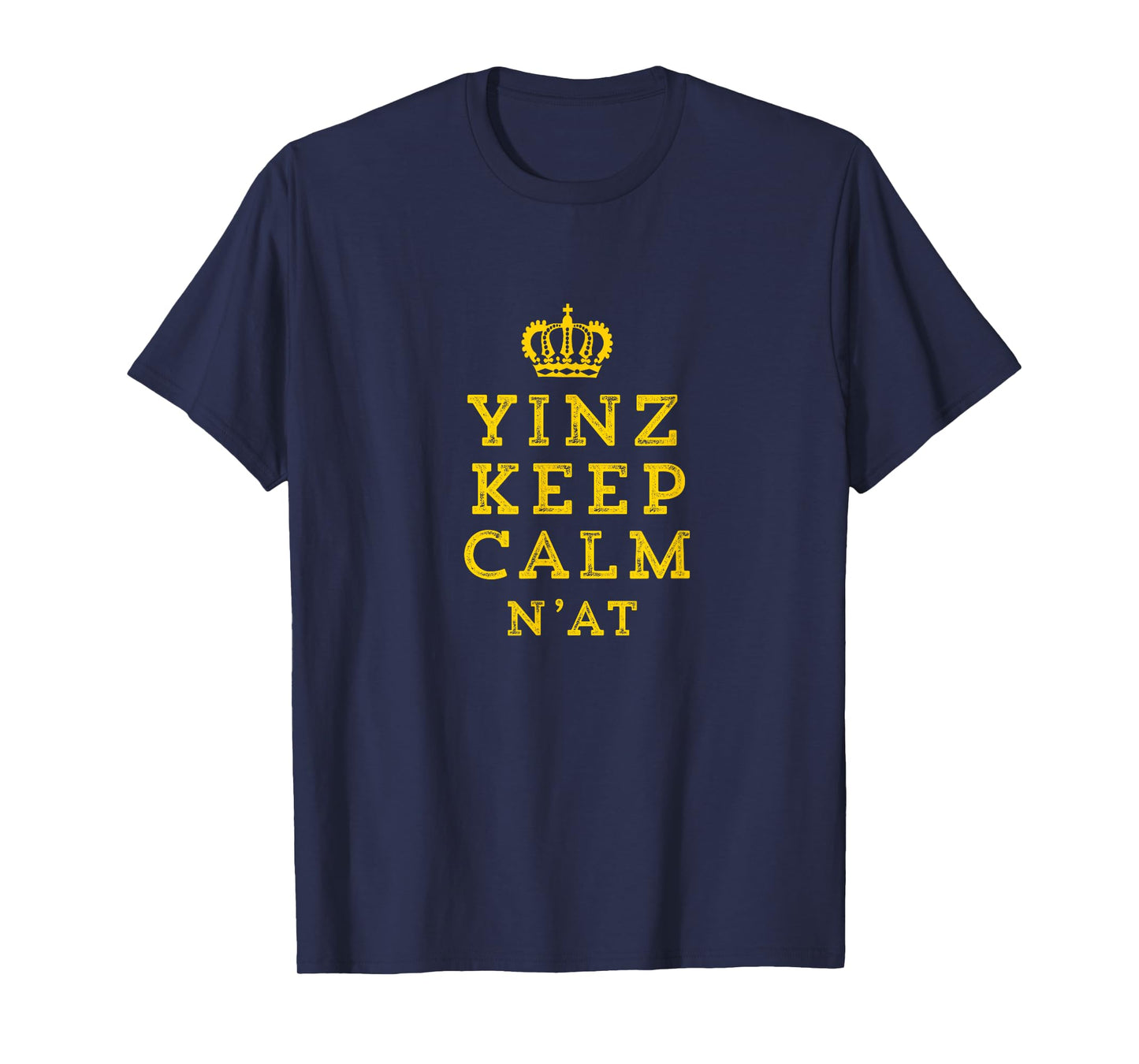 Yinz Keep Calm N'At Funny Pittsburgh Carry On T-Shirt T-Shirt