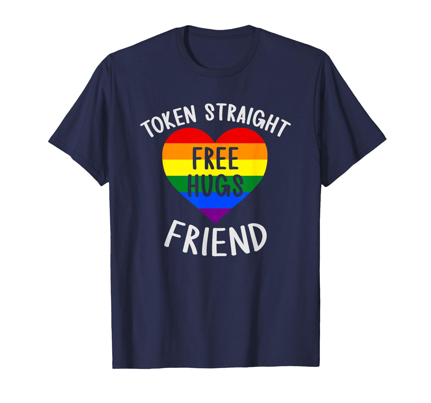 Token Straight Friend Free Hugs Queer Ally Gay Pride Funny T-Shirt