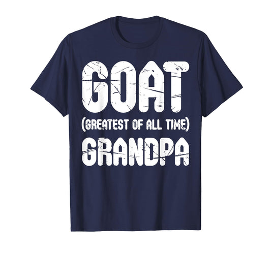 Mens GOAT Greatest Of All Time Grandpa Shirt For Father's Day T-Shirt