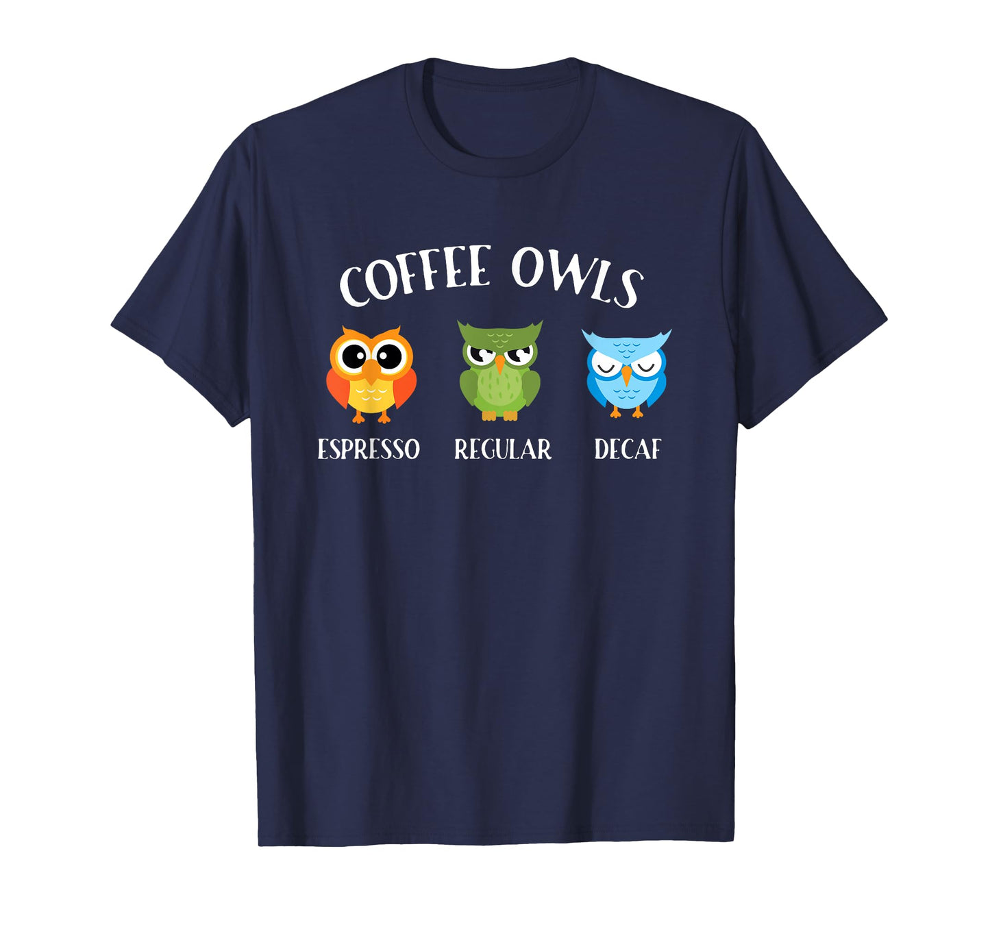 Coffee Owls - Coffee Owl Birds Lover Nature Ornithologist T-Shirt