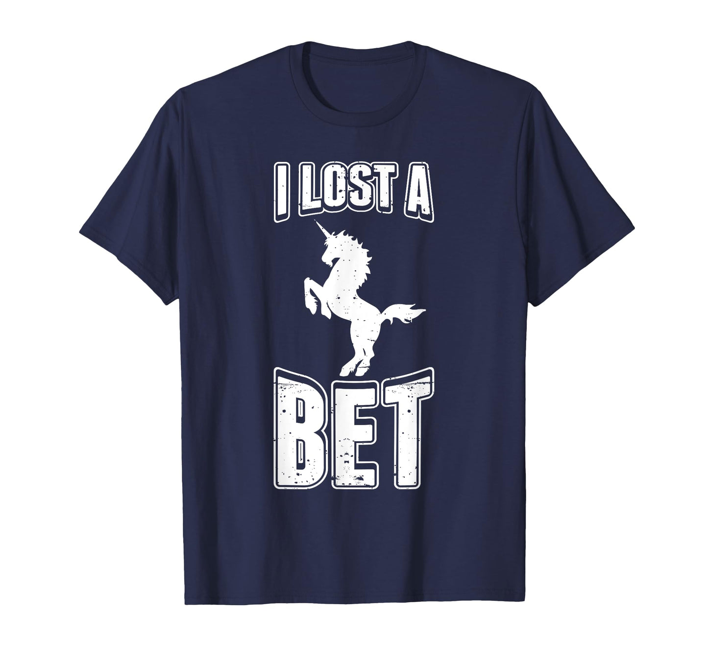 I Lost A Bet Funny Unicorn Gag Prankster Prank Pun T-Shirt T-Shirt