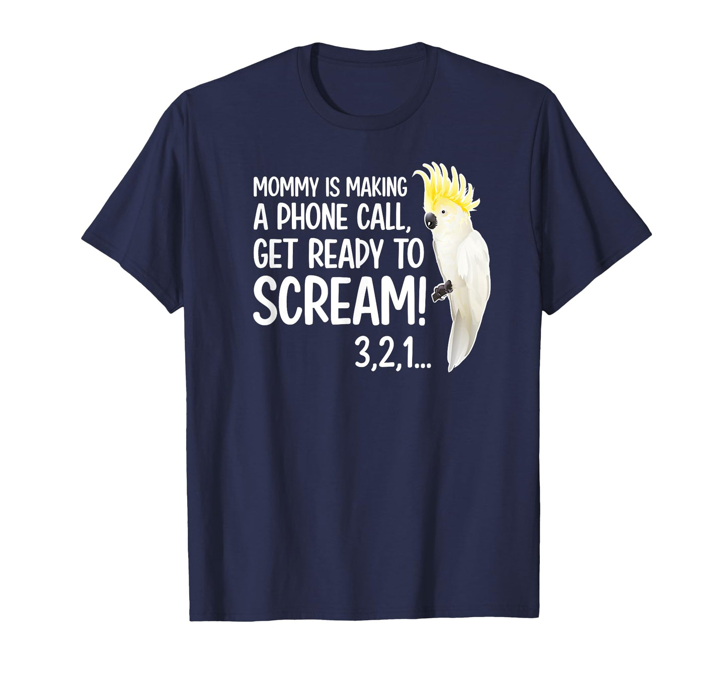 Cockatoo Owner Funny Cockatoo Lover Cockatoo Mom T-Shirt