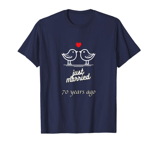 70th Wedding Anniversary - Just Married 70 Years Ago T-Shirt
