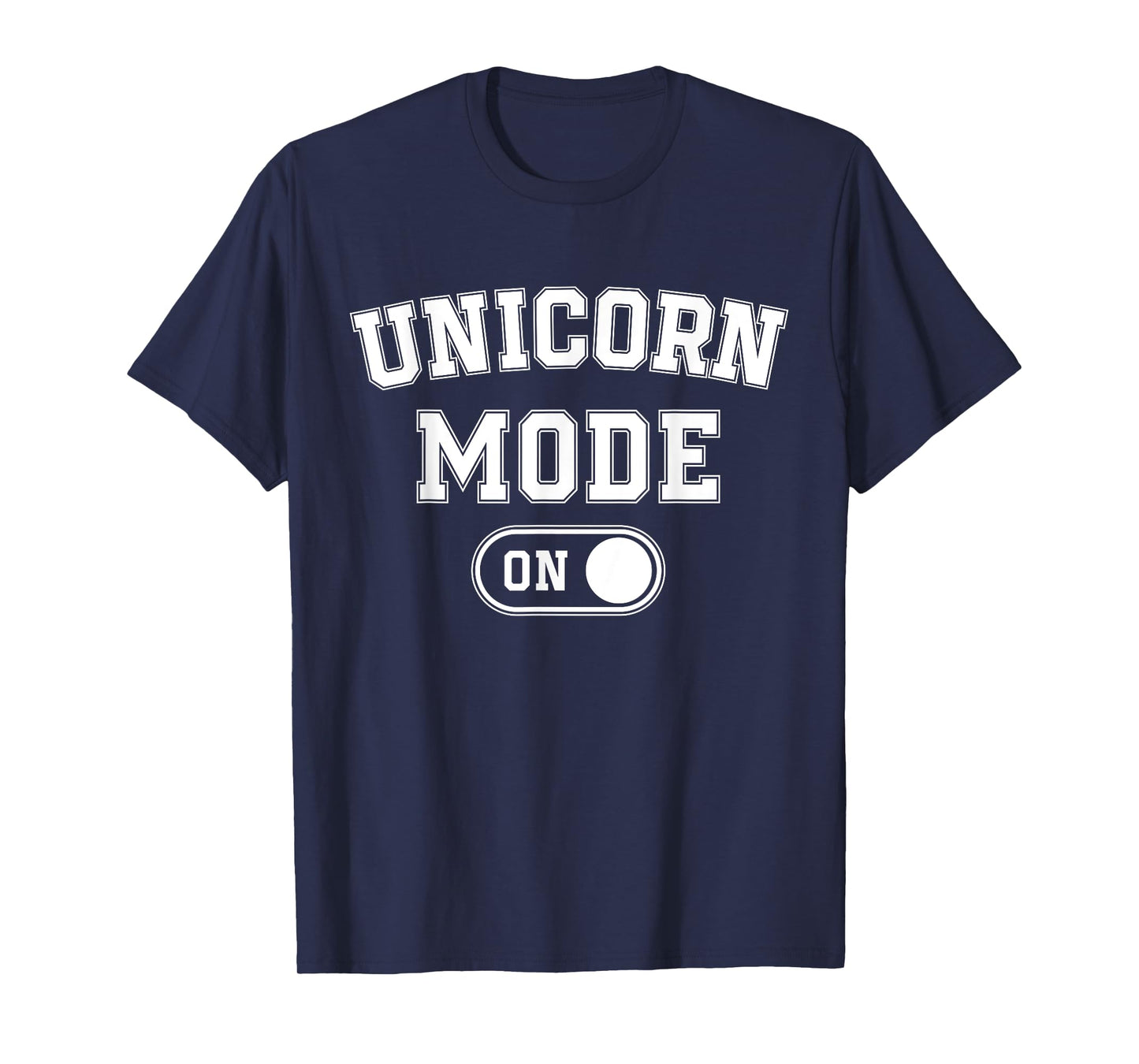 Unicorn Mode On Costume Funny Magical Equine Gift Cosplayer T-Shirt