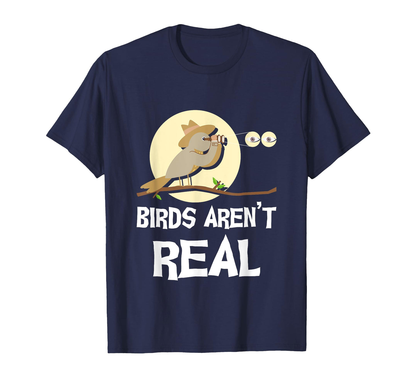 Birds Aren’t Real Birding Bird Watching Birder Bird Watcher T-Shirt