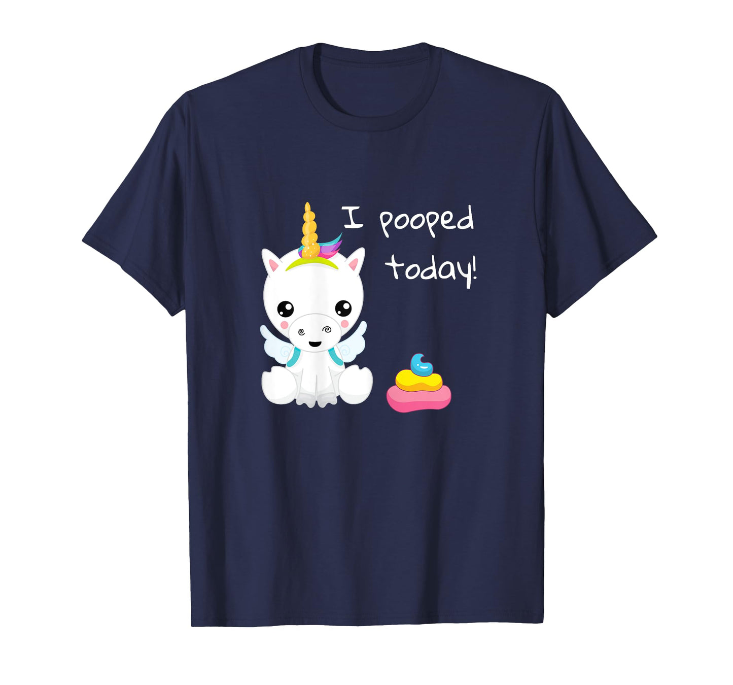 I pooped today cute white unicorn T-shirt T-Shirt