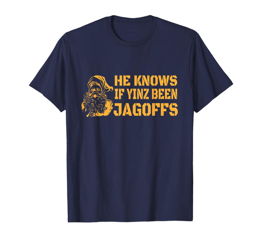 Christmas Pittsburghese He Knows If Yinz Been Jagoffs Tshirt T-Shirt