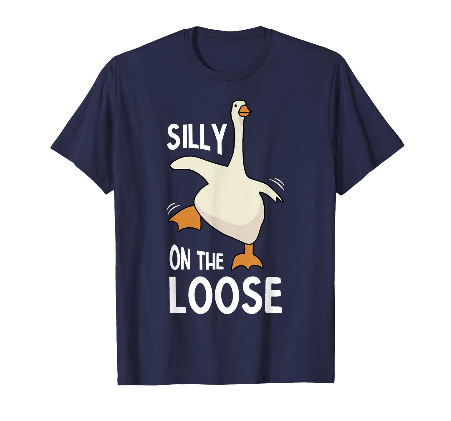 Silly Goose On The Loose T-Shirt