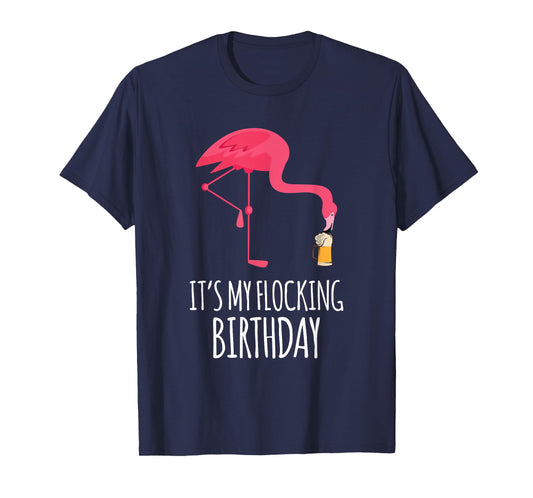 It's My Flocking Birthday Funny Flamingo Birthday T-Shirt