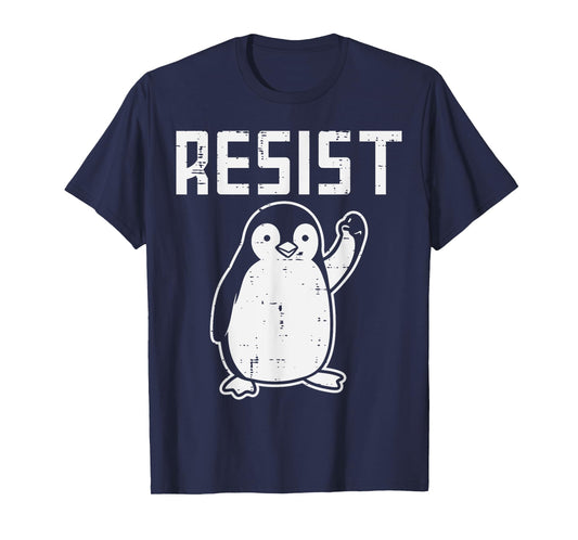 Penguin Resist Funny Resist Protest Resistance Men Women Kid T-Shirt