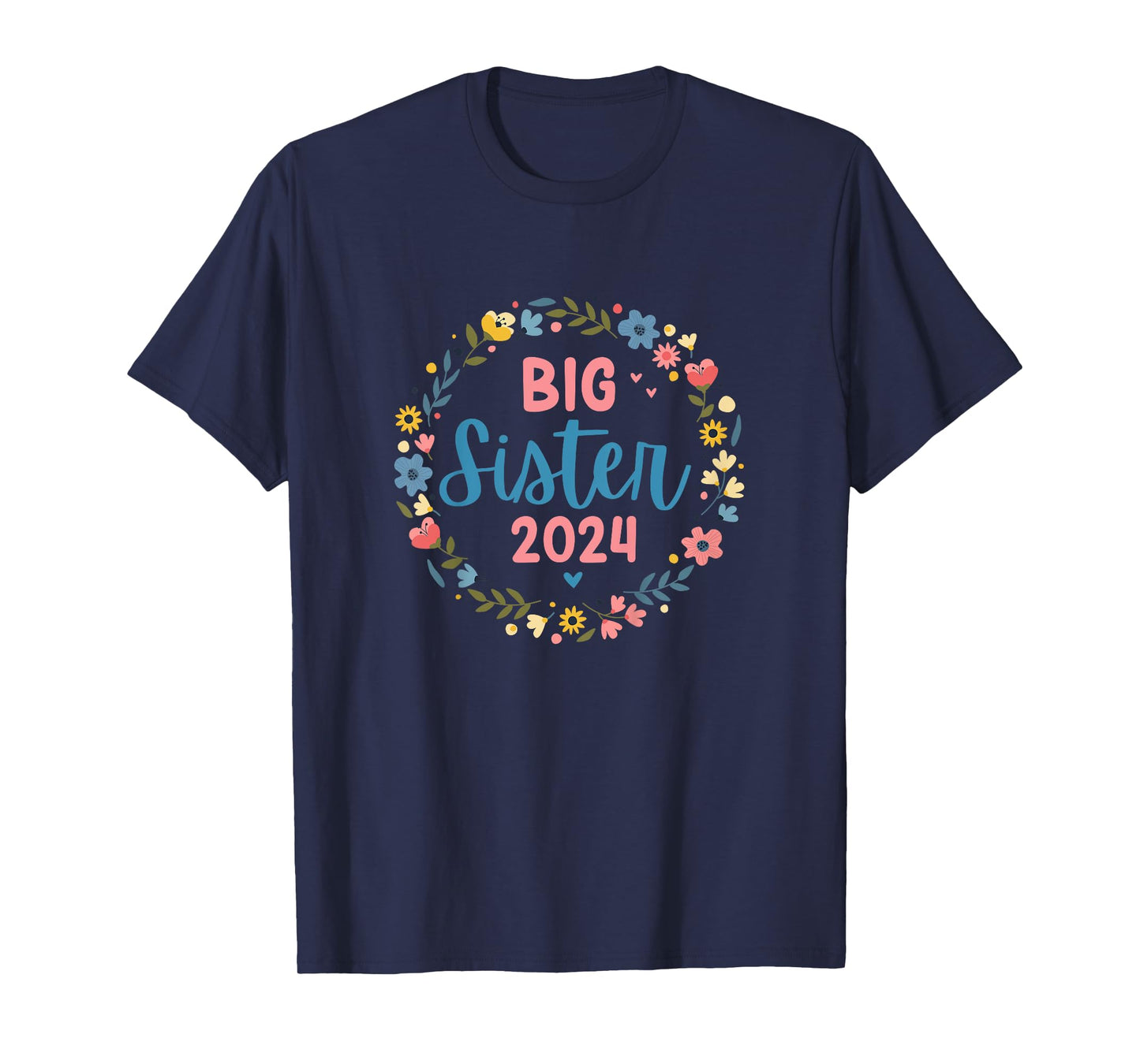 Promoted to big sister 2024 flower wreath finally big sis T-Shirt