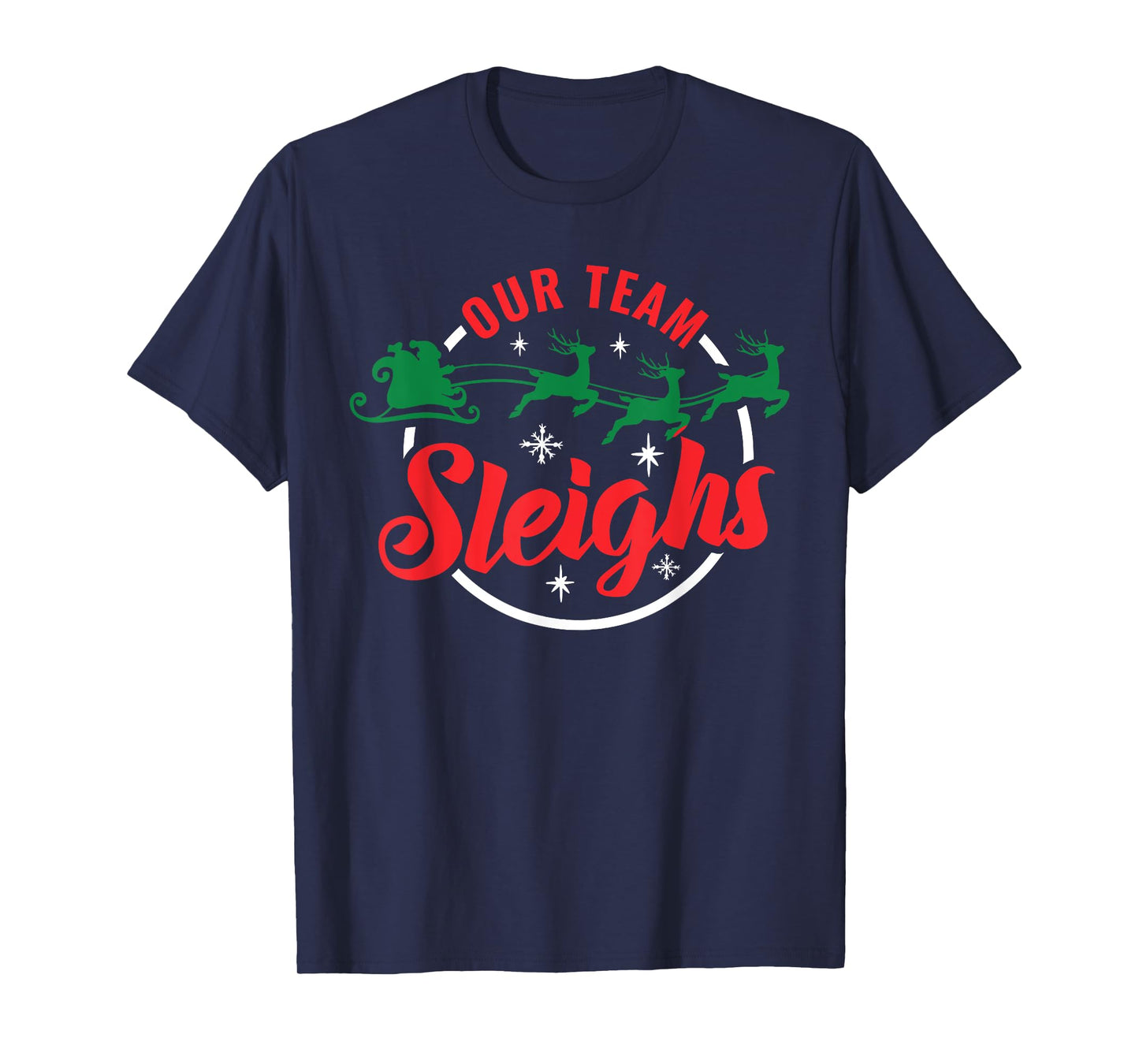Our Team Sleighs Christmas Family Pajama Xmas Holiday Womens T-Shirt