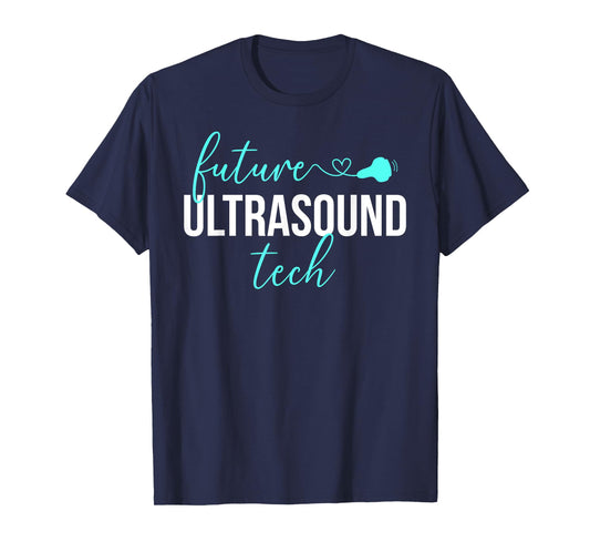 Future Ultrasound Tech Ultrasound Technologist Student T-Shirt