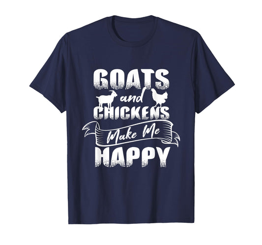 Goats Chickens Happy Funny Rancher Gift Humor Farmer Women T-Shirt