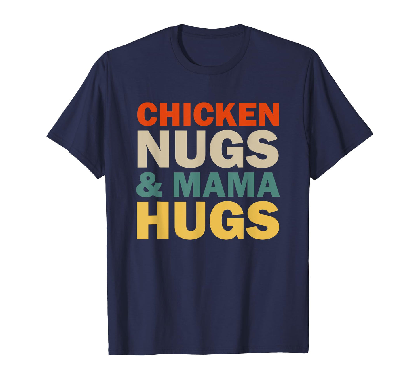 Chicken Nugs and Mama Hugs Toddler for Chicken Nugget Lover T-Shirt