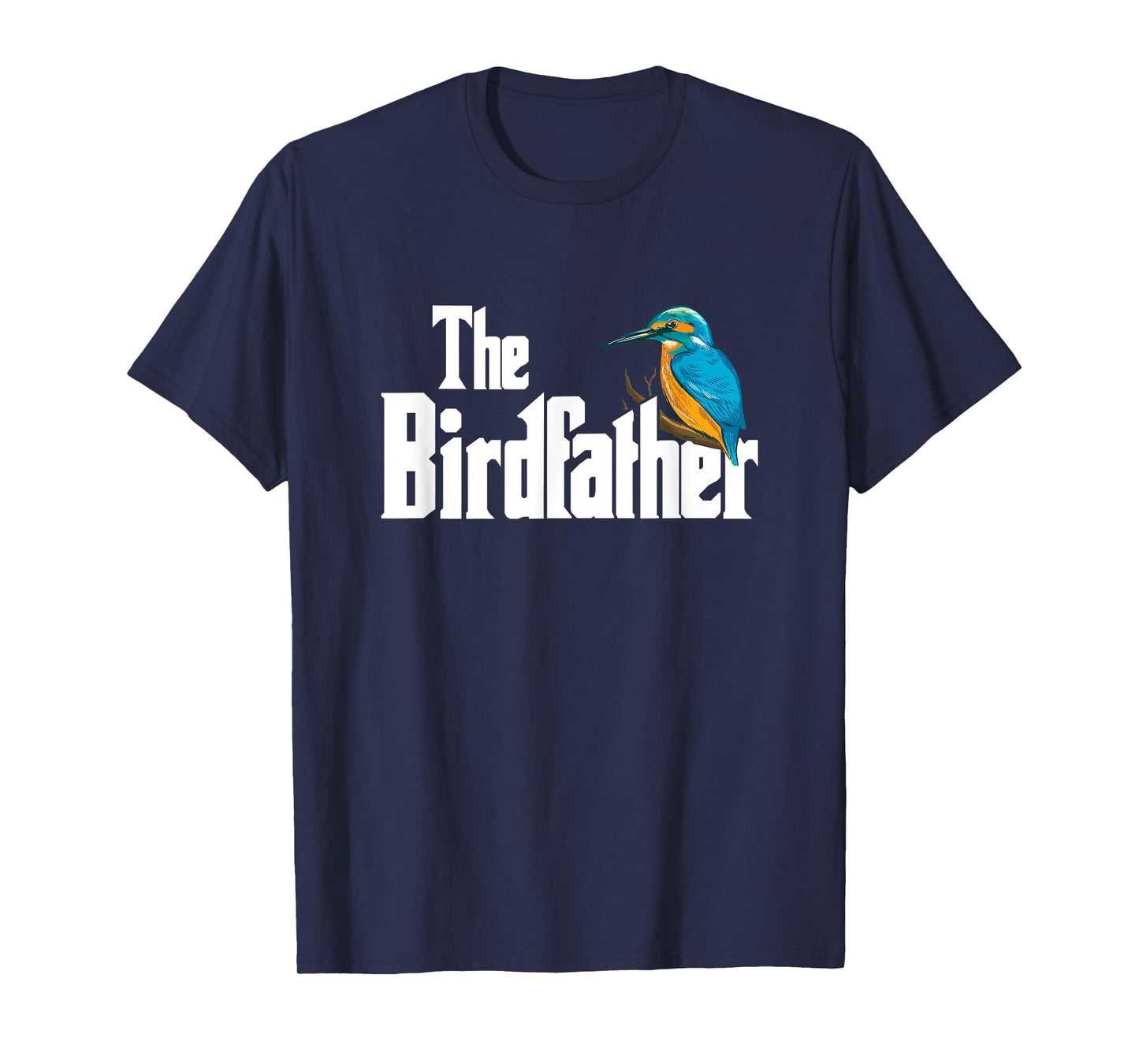 The Bird Father Bird Watching Funny Meme Birder Dad T-Shirt