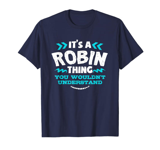 Robin Personalised Gift It's a Robin Thing T-Shirt