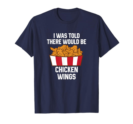 Chicken Wings Quote Hot Wing Fast Food Funny Chicken Wings T-Shirt