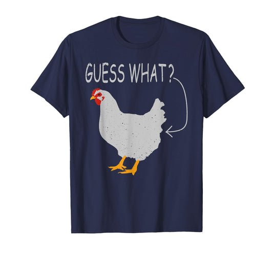 Guess What Chicken butt-White Chicken T-Shirt