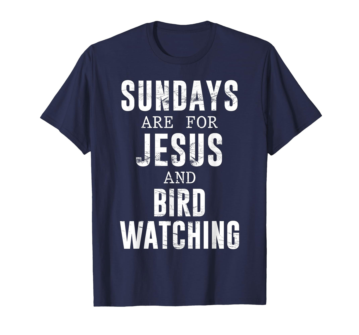 Sundays Are For Jesus & Bird Watching T-Shirt