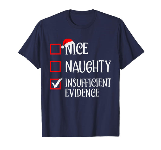 Funny Matching Christmas Designs Nice Naughty Insufficient Evidence Family Christmas T-Shirt - Black, Small, Short Sleeve, Unisex-Adults/Kids
